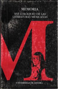 Mmoria XVI Coloquio Literaturas mexicanas